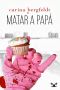 Matar a Papá