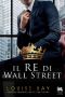 Royal Collection 01. Il Re Di Wall Street