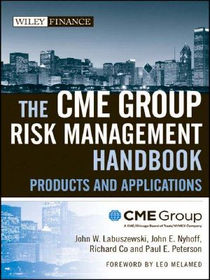 The CME Group Risk Management Handbook · Products and Applications (Wiley Finance)