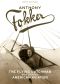 Anthony Fokker · the Flying Dutchman Who Shaped American Aviation, The Flying Dutchman Who Shaped American Aviation