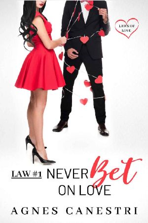 Law #1 · Never Bet on Love · Standalone Billionaire Opposites Attract Romance (Laws of Love)