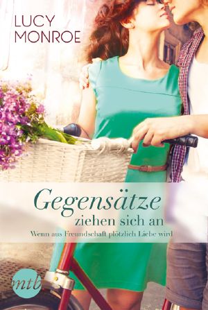 Gegensätze ziehen sich an · Wenn aus Freundschaft plötzlich Liebe wird