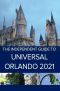 The Independent Guide to Universal Orlando 2021