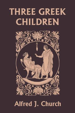 Three Greek Children (Yesterday's Classics)