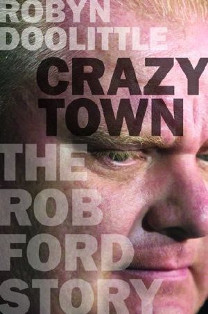 Crazy Town · the Rob Ford Story