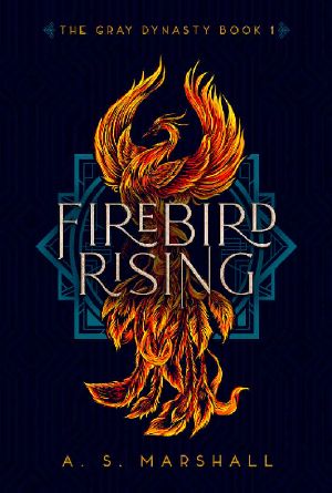 Firebird Rising: A romantic mafia fantasy (The Gray Dynasty Series Book 1)