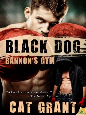 Black Dog · Bannon's Gym, Book 1