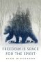 Freedom Is Space for the Spirit