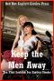 Keep the Men Away · Ten First Lesbian Sex Erotica Stories