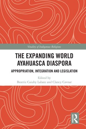 The Expanding World Ayahuasca Diaspora