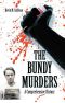 The Bundy Murders