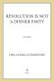 Revolution Is Not a Dinner Party