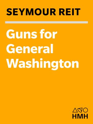 Guns for General Washington