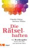Die Rätselhaften · Wie Hochbegabte besser mit sich und anderen leben