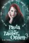 Paula und der Zauber Orden 3