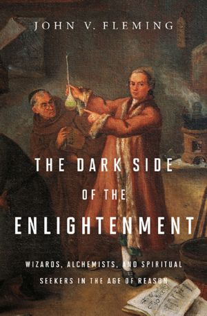 The Dark Side of the Enlightenment