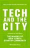 Tech and the City · The Making of New York's Startup Community