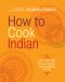 How to Cook Indian