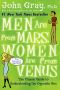 Men Are From Mars, Women Are From Venus · the Classic Guide to Understanding the Opposite Sex