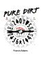 Pure Dirt