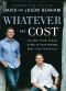 Whatever the Cost · Facing Your Fears, Dying to Your Dreams, and Living Powerfully