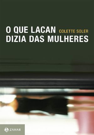 O que Lacan dizia das mulheres