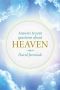 Answers to Your Questions About Heaven