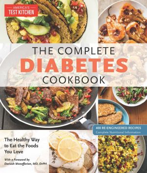 The Complete Diabetes Cookbook, The Healthy Way to Eat the Foods You Love