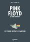 Pink Floyd. Il Fiume Infinito (Le Storie Dietro Le Canzoni Vol. 2)