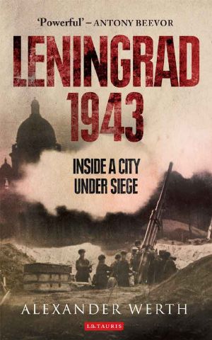 Leningrad 1943 · Inside a City Under Siege