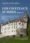 Les Châteaux suisses (tome 1)