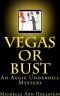 Vegas or Bust · an Aggie Underhill Mystery