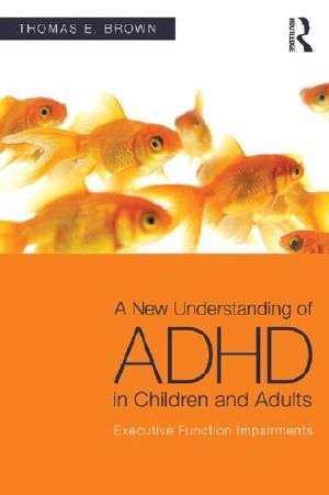 A New Understanding of ADHD in Children and Adults · Executive Function Impairments