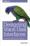 Designing Voice User Interfaces · Principles of Conversational Experiences