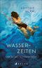 Wasserzeiten · Über das Schwimmen