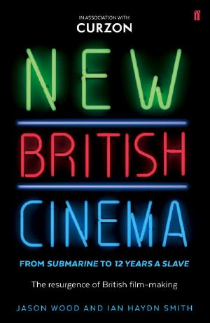 New British Cinema From 'Submarine' to '12 Years a Slave'