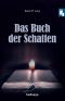 Das Buch der Schatten