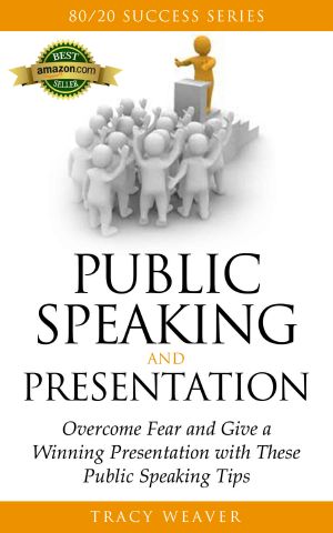 Public Speaking · Presentations · Overcome Fear and Give a Winning Presentation With These Public Speaking Tips (Public Speaking and Presentation Hacks and Tips Book 1)