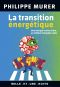 La Transition Énergétique · Une Énergie Moins Chère, Un Million D'Emplois Créés