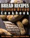 Bread Recipes · Artisan Bread Cookbook