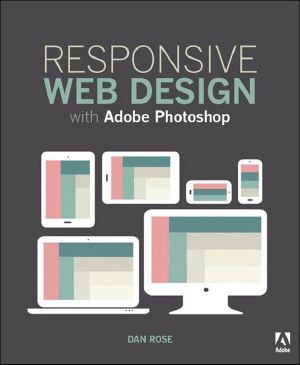 Responsive Web Design With Adobe Photoshop · 1st Edition