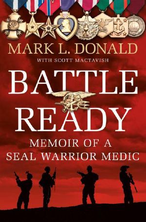 Battle Ready · Memoir of a SEAL Warrior Medic