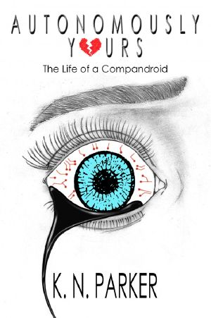 Autonomously Yours · the Life of a Compandroid