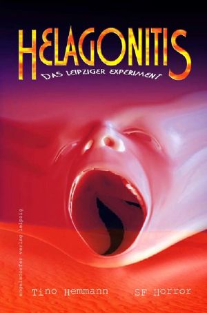 Helagonitis (Das Leipziger Experiment) SF-Horror