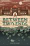 Between Two Ends