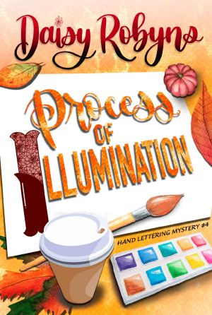 Process of Illumination (Hand Lettering Mystery Book 4)