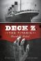 Deck Z - the Titanic