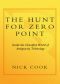 The Hunt for Zero Point