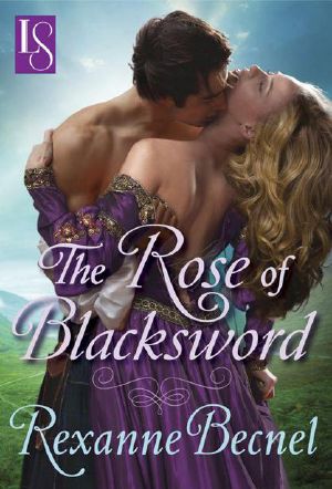 The Rose of Blacksword · A Loveswept Historical Romance