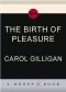 The Birth of Pleasure